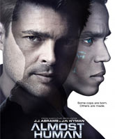 Смотреть Онлайн Почти человек / Almost Human [2013]